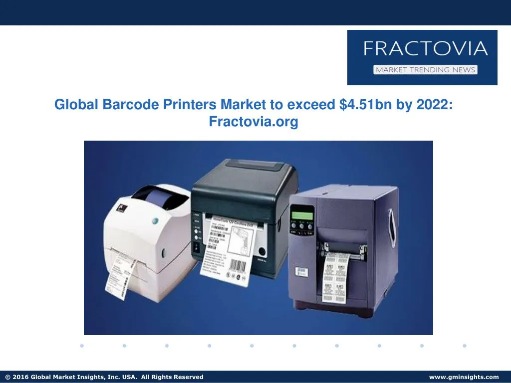 global barcode printers market to exceed 4 51bn
