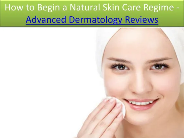 How to Begin a Natural Skin Care Regime