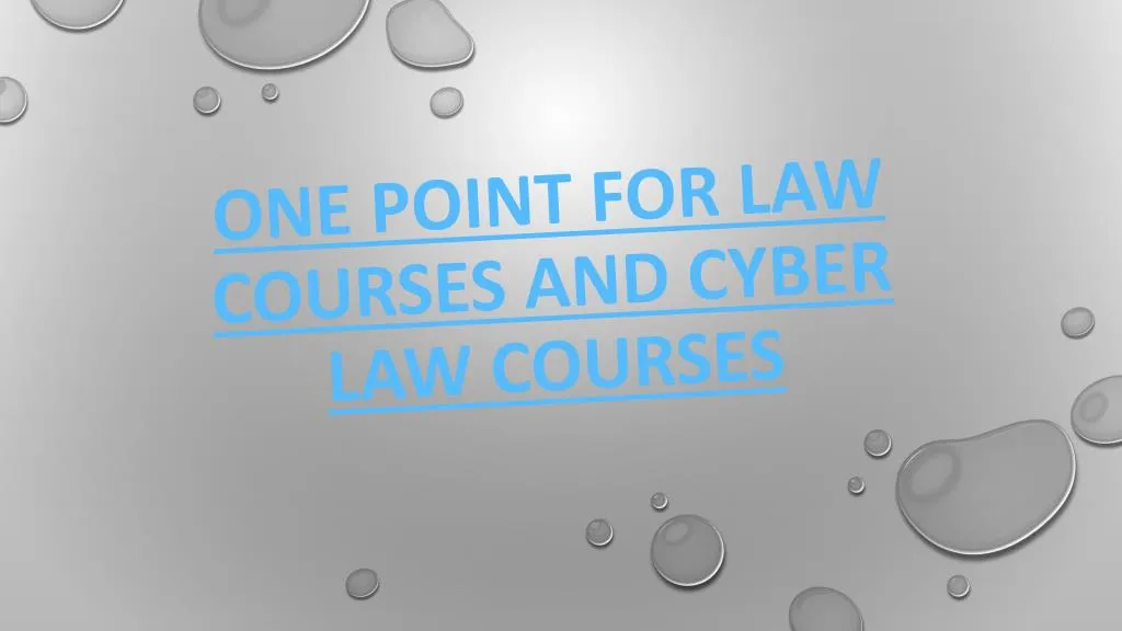 one point for law courses and cyber law courses