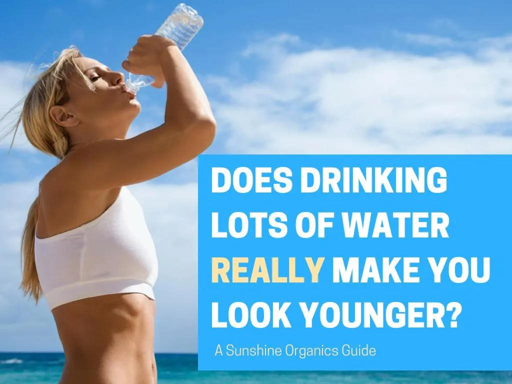 does drinking lots of water really make you look