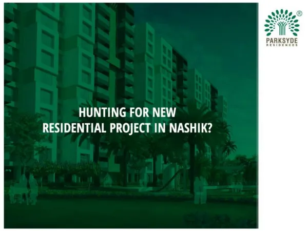 Hunting for new residential project in Nashik
