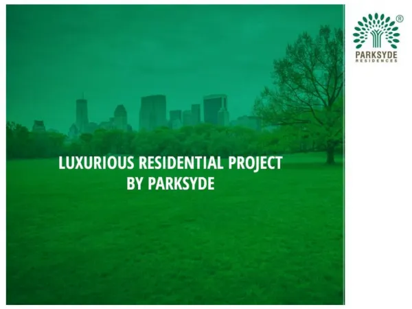 Luxurious Residential Project by Parksyde