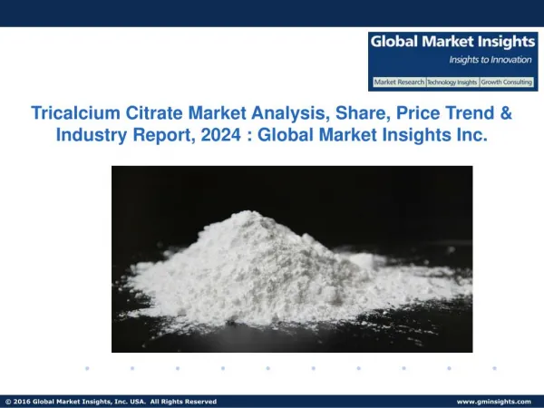 Tricalcium Citrate Industry Applications, Share, Trends & Forecast from 2017 to 2024