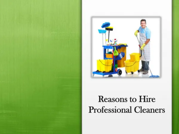 Reasons to Hire Professional Cleaners
