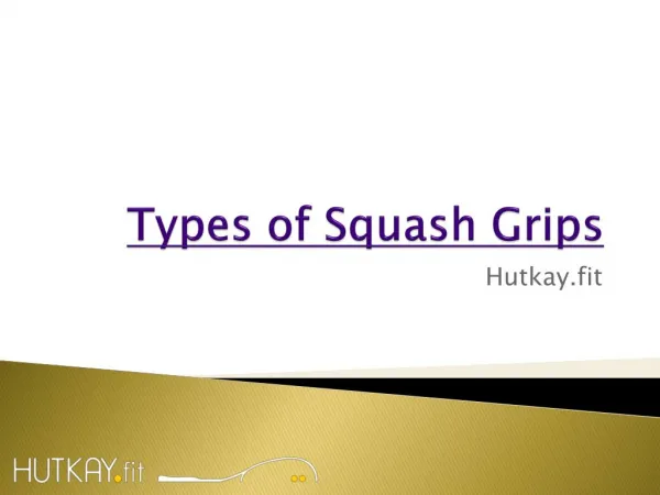 Types of Squash Grips