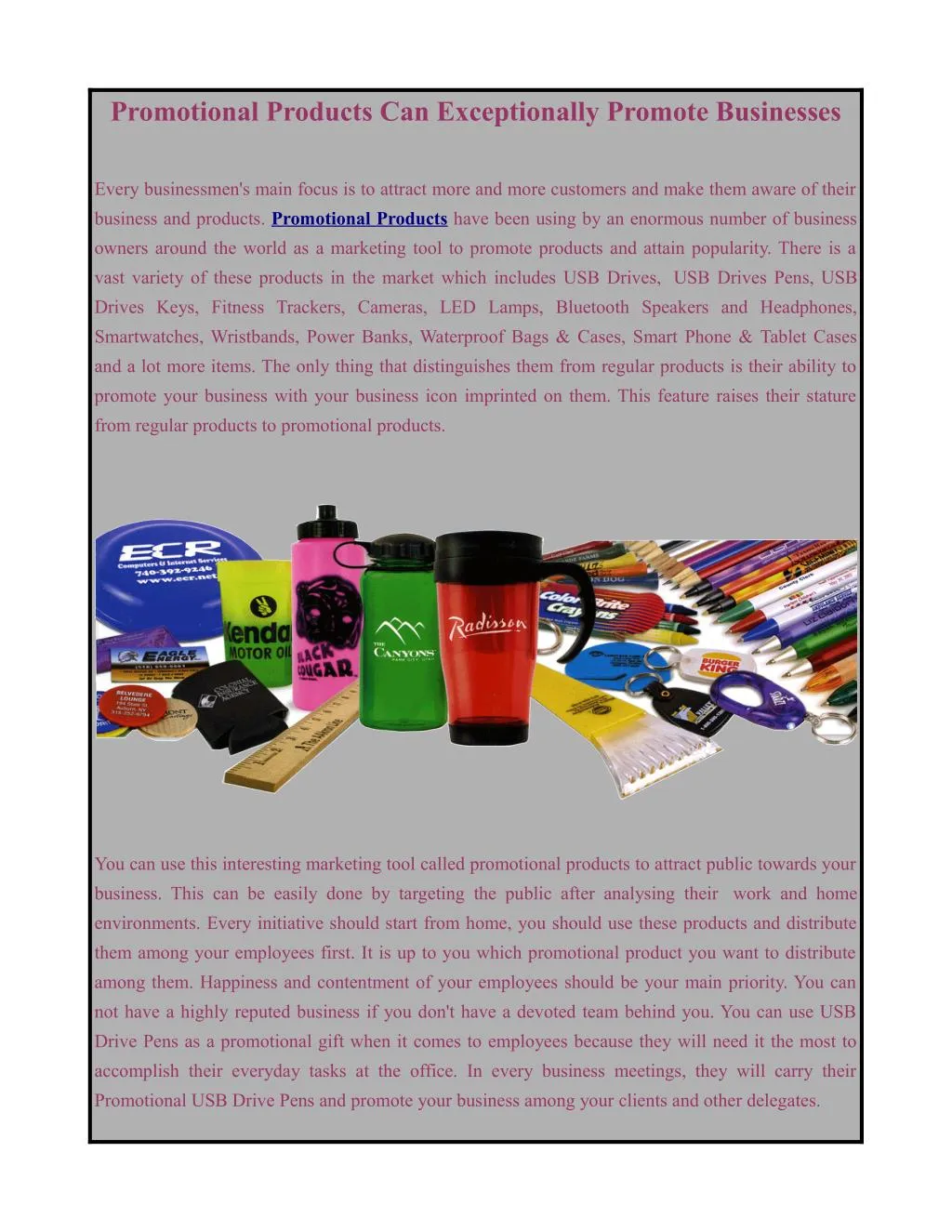 promotional products can exceptionally promote