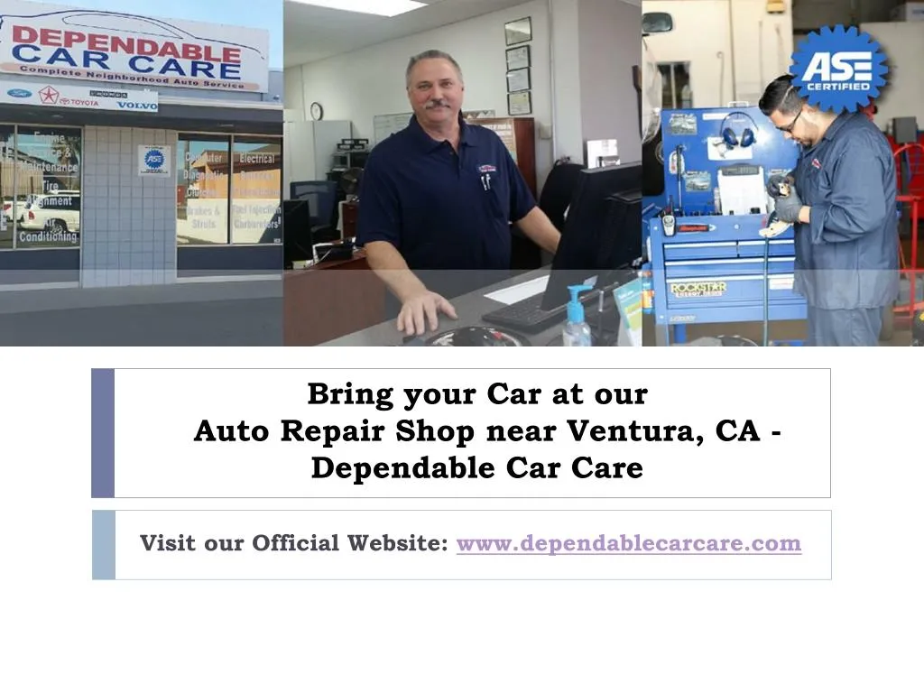 bring your car at our auto repair shop near ventura ca dependable car care