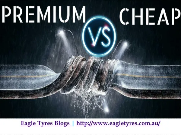 Cheap Tyres Or Premium Tyres - Which is Better?