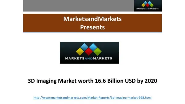3D Imaging Market worth 16.6 Billion USD by 2020
