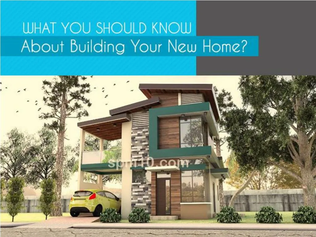 what you should know about building your new home