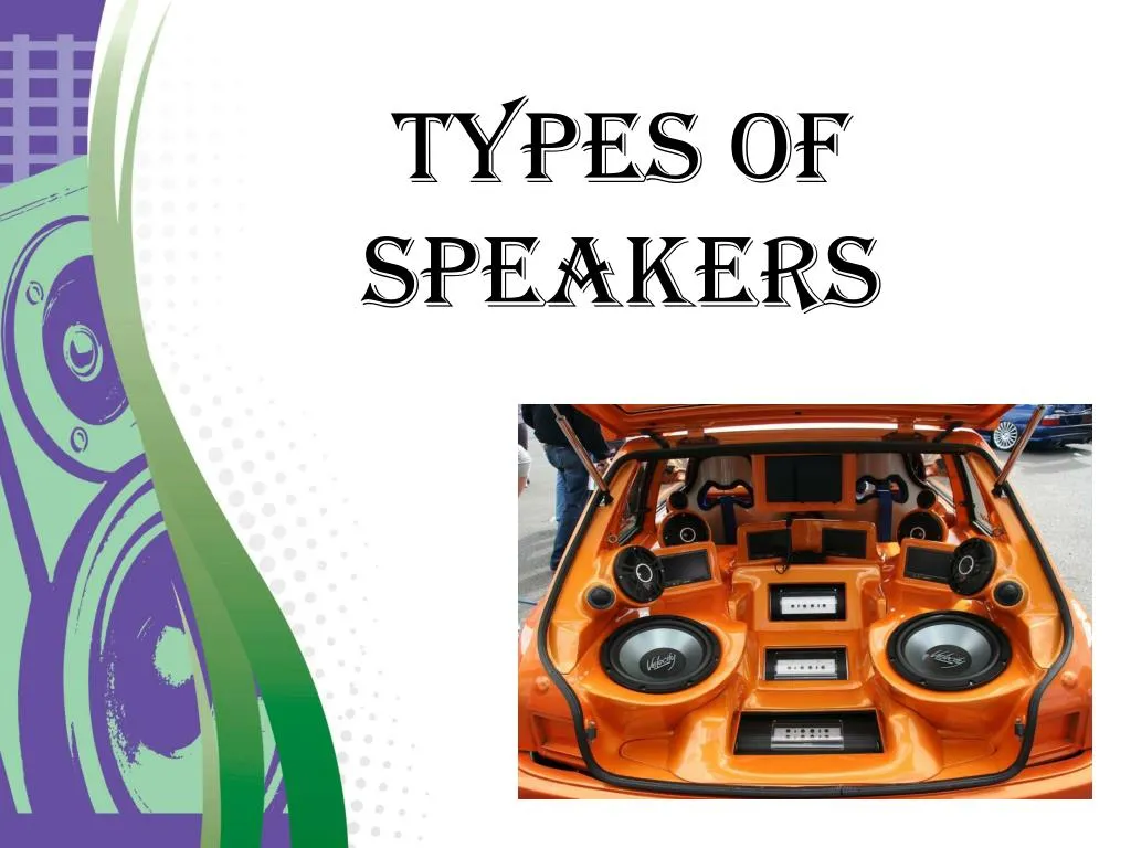types of speakers