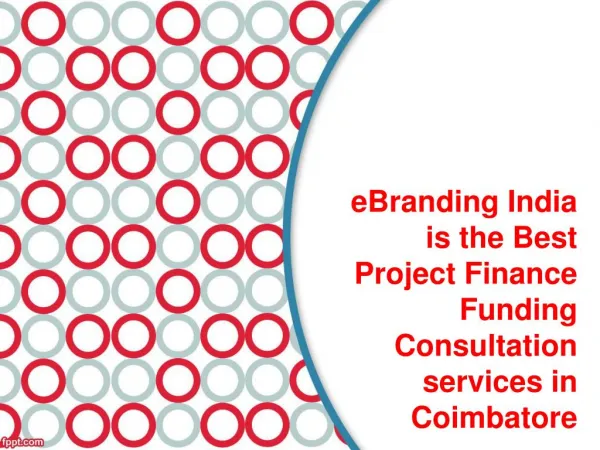 eBranding India is the Best Project Finance Funding Consultation services in Coimbatore