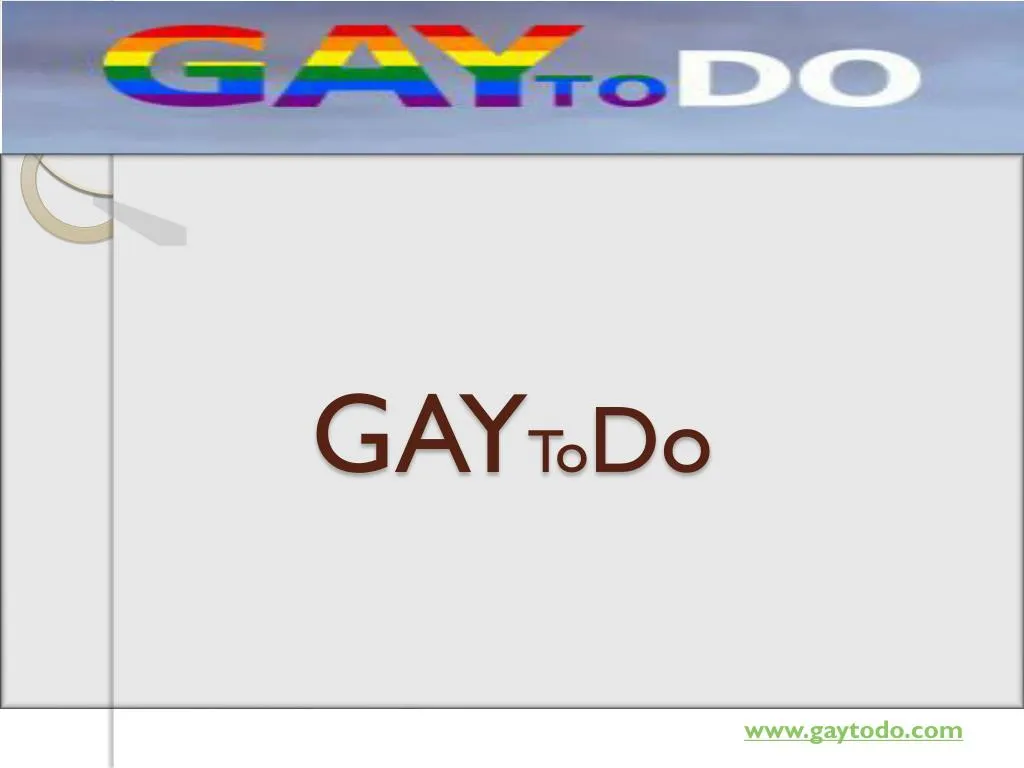 gay to do