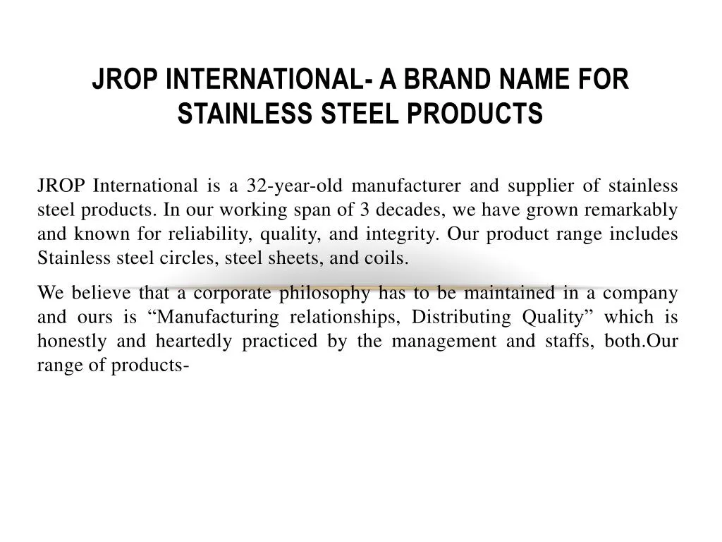 jrop international a brand name for stainless steel products
