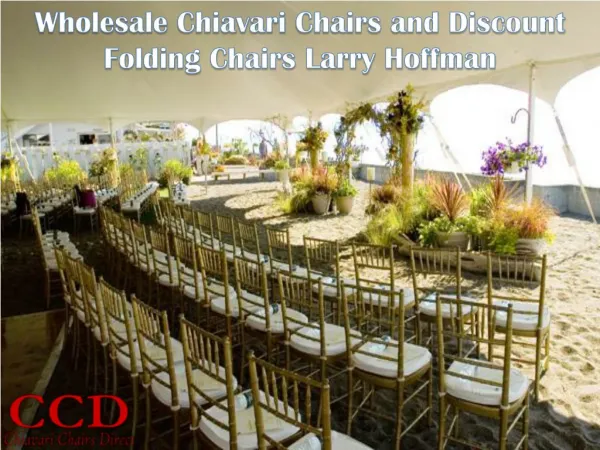 Wholesale Chiavari Chairs and Discount Folding Chairs Larry Hoffman