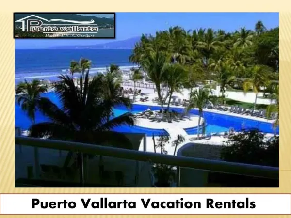 Vacation Rentals In Puerto Vallarta | Condos For Rent In Puerto Vallarta