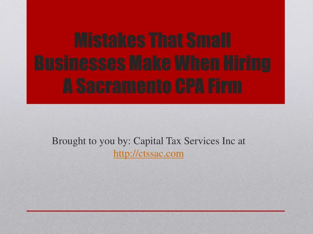 mistakes that small businesses make when hiring a sacramento cpa firm