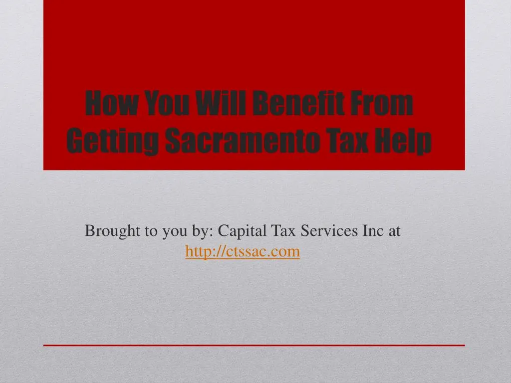 how you will benefit from getting sacramento tax help