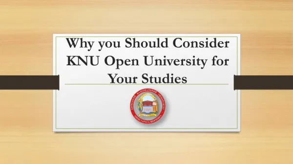 Why you should consider KNU Open University for your studies
