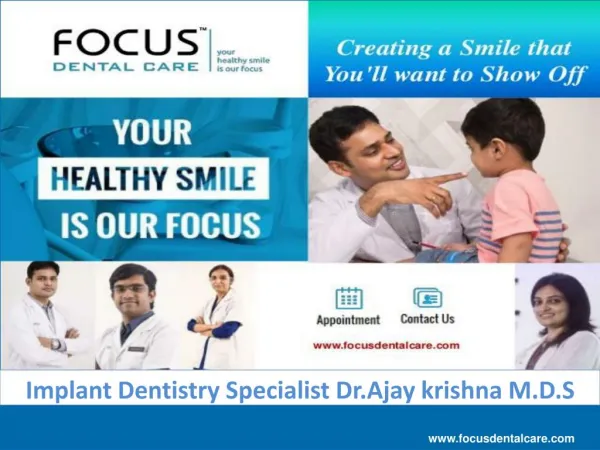 Focus Dental Care | Implant Dentistry Specialist - Dr.Ajay Krishna