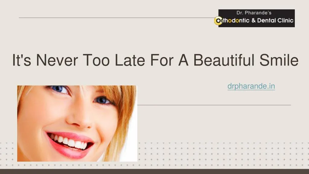 it s never too late for a beautiful smile