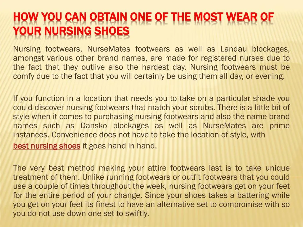 how you can obtain one of the most wear of your nursing shoes