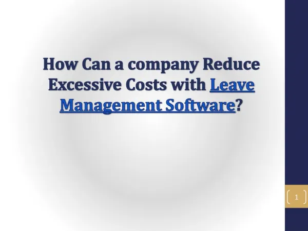 How Can a Company Reduce Excessive Costs With Leave Management Software?