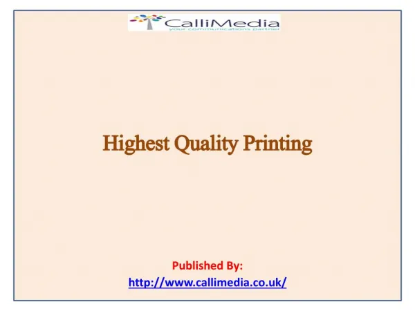Highest Quality Printing