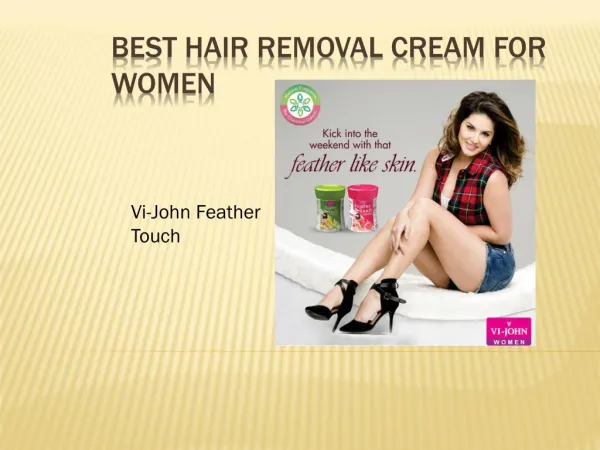 Best Hair Removal Cream for Women