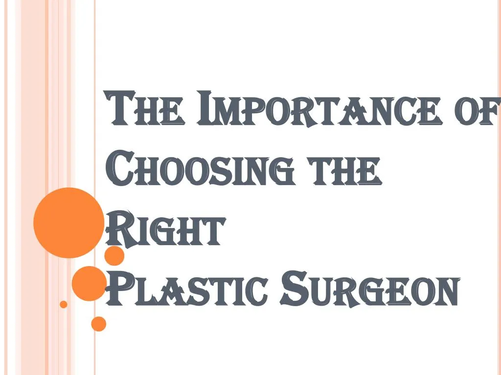 the importance of choosing the right plastic surgeon