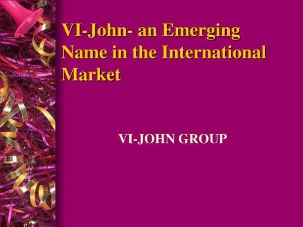 VI-John- an Emerging Name in the International Market
