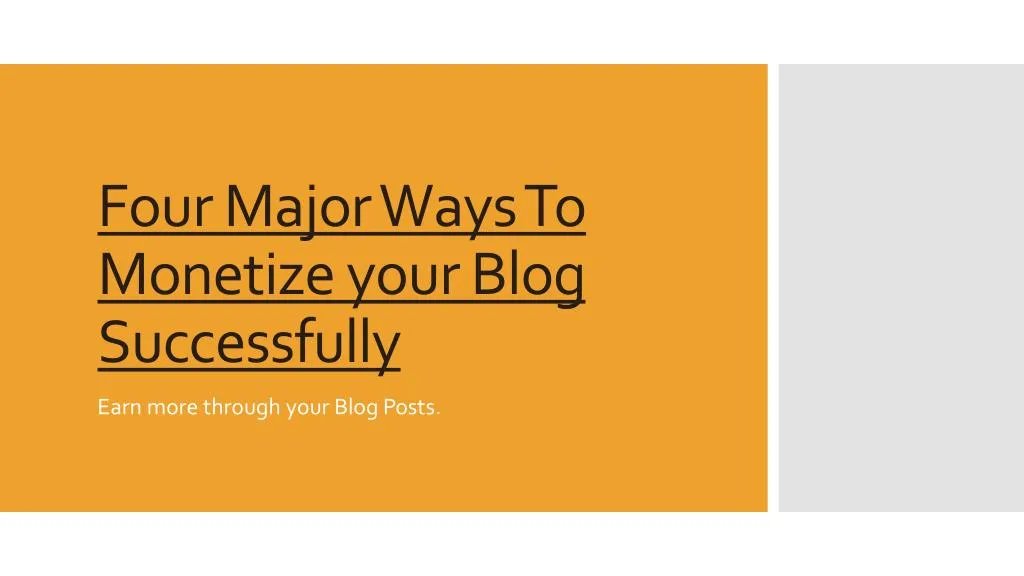 four major ways to monetize your blog successfully