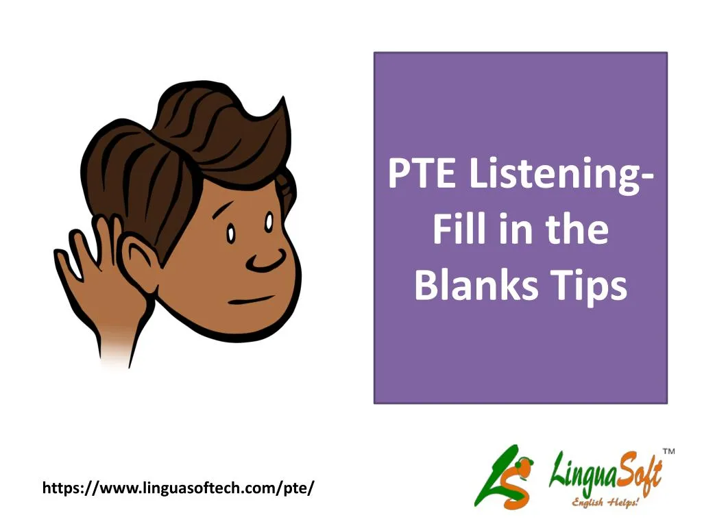 pte listening fill in the blanks tips