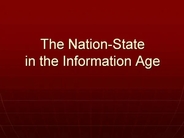 The Nation-State in the Information Age