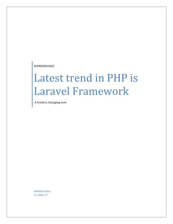 ? Latest trend in PHP is Laravel Framework