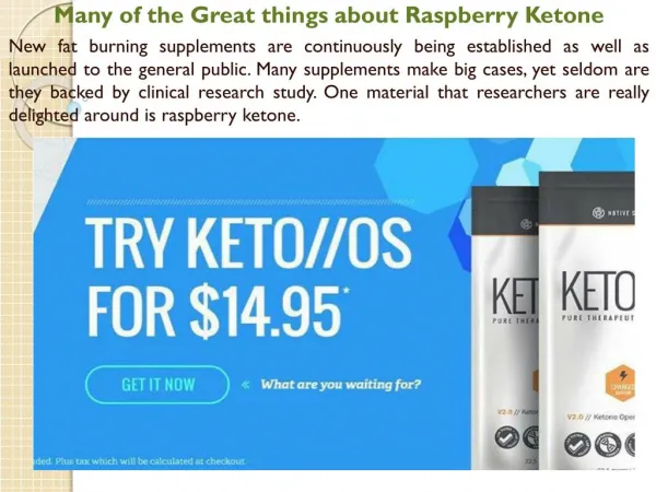 Many of the Great things about Raspberry Ketone