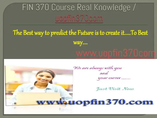 FIN 370 Course Real Knowledge / fin370.com