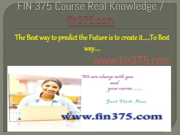 FIN 375 Course Real Knowledge / fin375.com