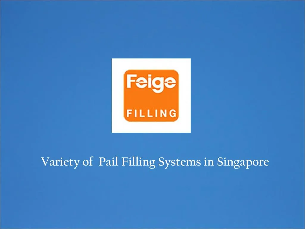 variety of pail filling systems in singapore