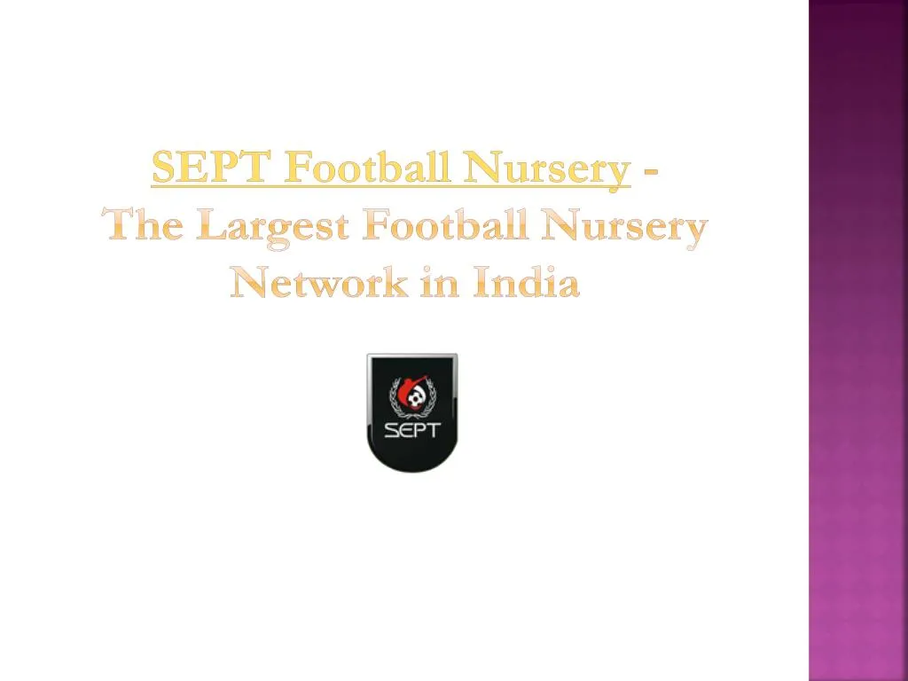 sept football nursery the largest football nursery network in india