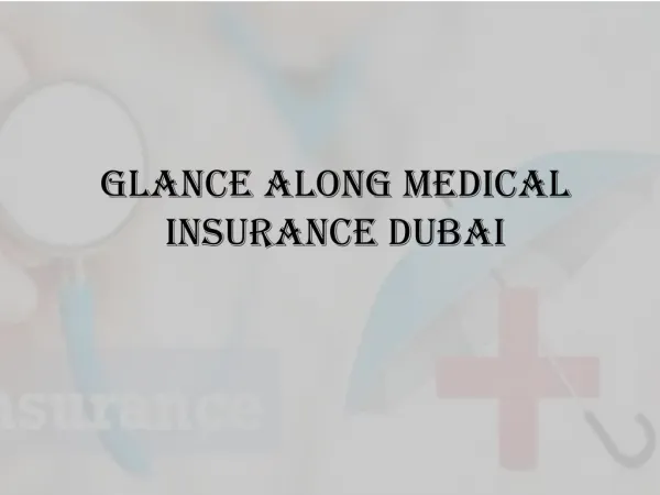 Glance Over Health Insurance | Insurance Gulf