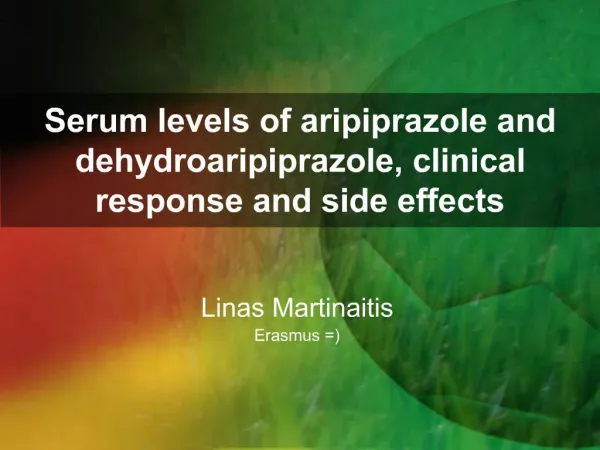 Serum levels of aripiprazole and dehydroaripiprazole, clinical response and side effects