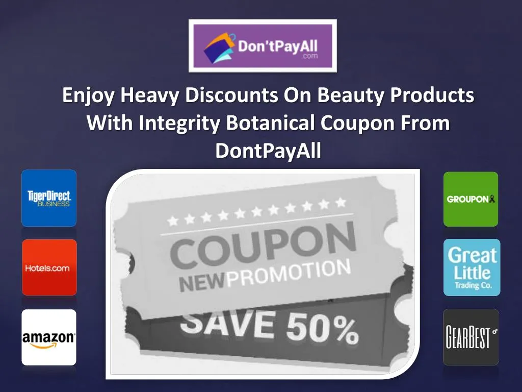 enjoy heavy discounts on beauty products with integrity botanical coupon from dontpayall