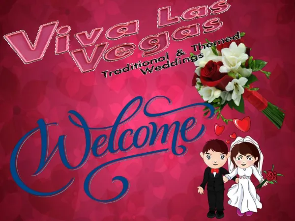 *Viva Las Vegas*Arranging Special Vegas Weddings With The Services