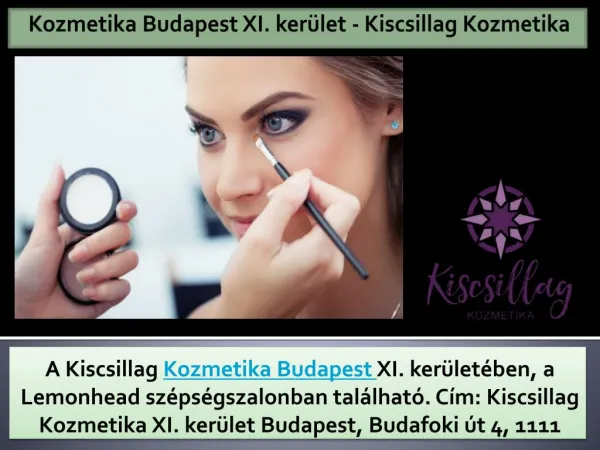 kozmetika budapest xi ker let kiscsillag kozmetika