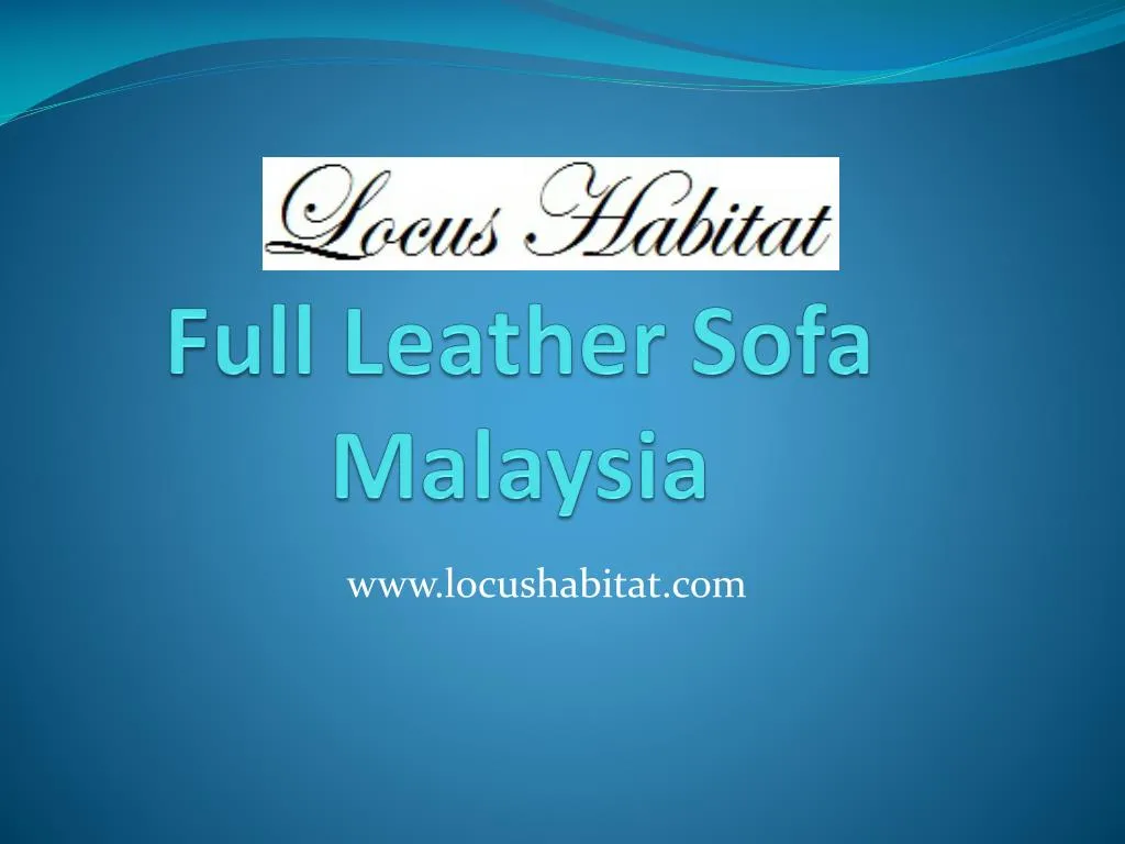 Full Leather Sofa Malaysia - www.locushabitat.com