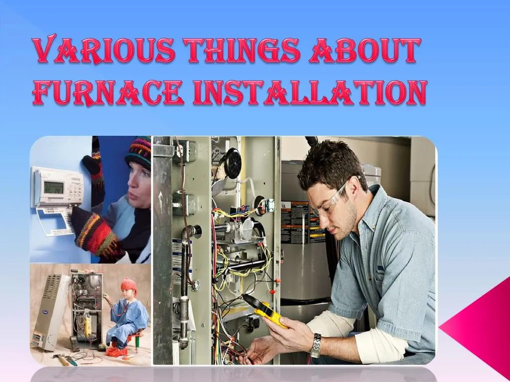 various things about furnace installation