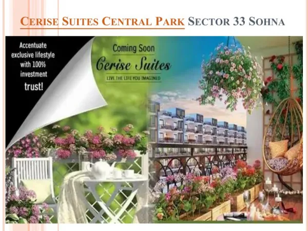 Central Park Cerise Suites Sector 33 Sohna @ 7620470000
