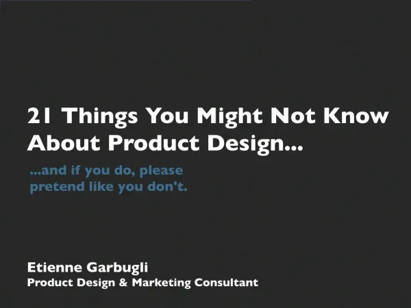 21 Things You Might Not Know About Product Design...
