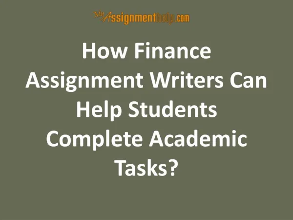 How Finance Assignment Writers Can Help Students Complete Academic Tasks